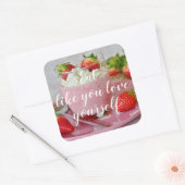 Eet alsof je van jezelf houdt / / / Aardbeien smoo Vierkante Sticker (Envelop)