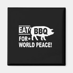 Eet BBQ voor World Peace Funny BBQ Lover Magneet
