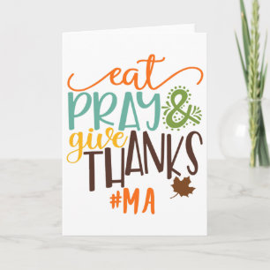 Eet, Bid En Dank Ma Thanksgiving  Kaart