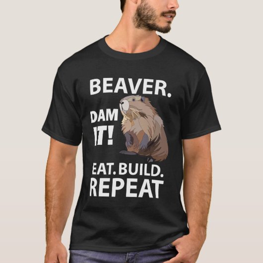 Eet Build Herhaal Grappig Beverdier T-shirt (Voorkant)