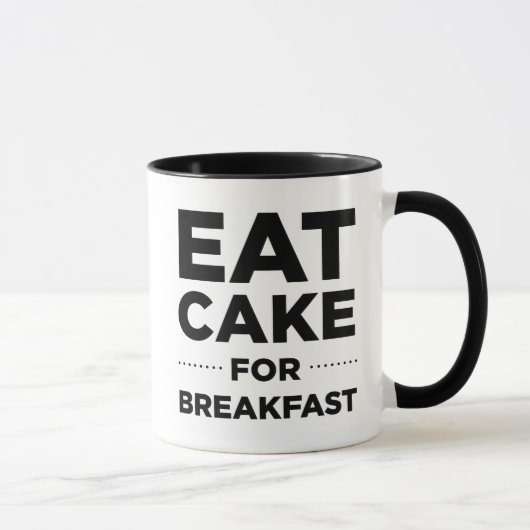 Eet Cake for Breakfast Mok (Rechts)