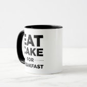 Eet Cake for Breakfast Mok (Voorkant links)