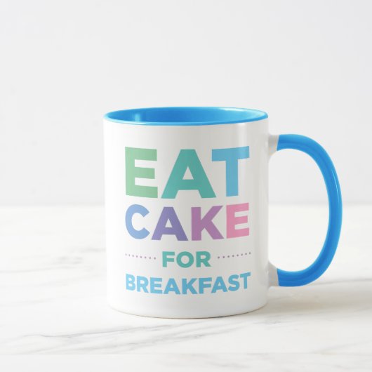 Eet Cake for Breakfast Mok (Rechts)