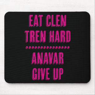 Eet Clen Tren Hard Anavar Opgeven Funny Bodybuildi Muismat