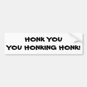 Eet dat u Honking Honk Bumpersticker