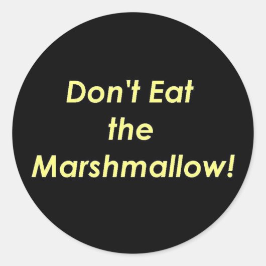 Eet de Marshmallow niet op. Ronde Sticker (Voorkant)