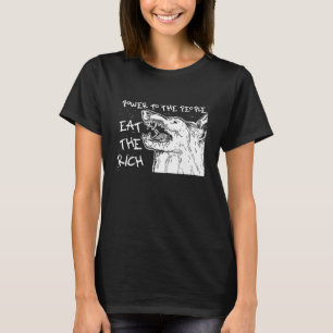 Eet de rijke macht aan het volk t-shirt
