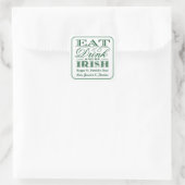 Eet, Drink & BE Irish St. Patrick's Day Vierkante Sticker (Tas)
