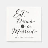 Eet Drink & Be Married Script Kalligrafie Bruiloft Servet (Voorkant)