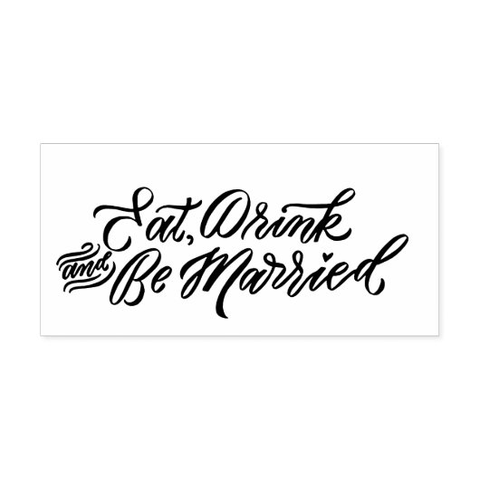 EET DRINK EN BE MARRIED gepersonaliseerde rubberst Rubberstempel (Afrduk)