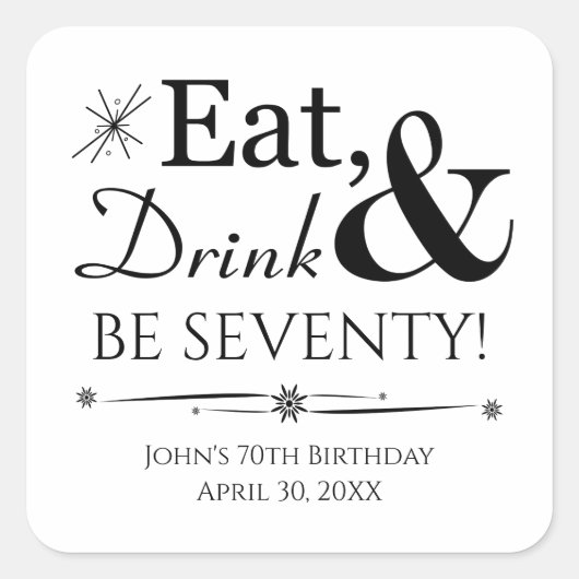 Eet Drink en ben 70 Retro 70e verjaardag Vierkante Sticker (Voorkant)