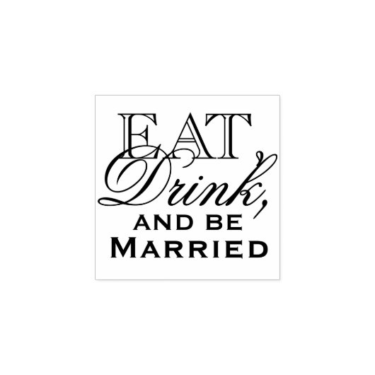 Eet, Drink, en ben getrouwd trouwstempel Rubberstempel (Afrduk)