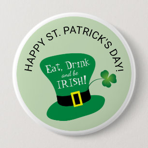 Eet, drink en ben Ierse Gelukkige St. Patrick Dag Ronde Button 4,0 Cm