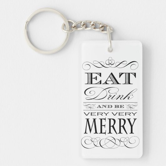 Eet Drink en ben zeer smerig elegant design Sleutelhanger (Voorkant)