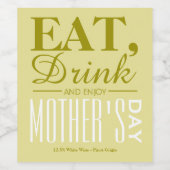 Eet, Drink en geniet van Moederdag Wijn Etiket (Enkel label)