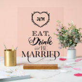 Eet, Drink en trouw Acryl Bord (Huwelijk)