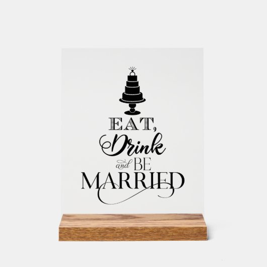 Eet, Drink en trouw Acryl Bord (Voorkant)