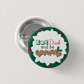 Eet, Drink en vrolijk kerstfeest Ronde Button 3,2 Cm (Voorkant /achterkant)