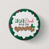 Eet, Drink en vrolijk kerstfeest Ronde Button 3,2 Cm (Voorkant)