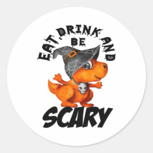Eet, drink en wees bangig Grappige quote Ronde Sticker