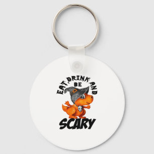 Eet, drink en wees bangig Grappige quote Sleutelhanger
