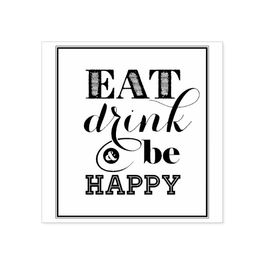 Eet, Drink en wees blij Rubberstempel (Afrduk)