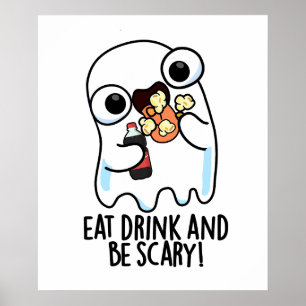 Eet Drink en wees een grappige spookwoordspeling Poster