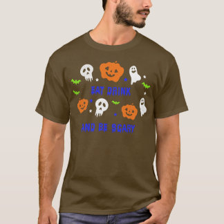 Eet, drink en wees eng Fun Halloween-feest T-shir T-shirt