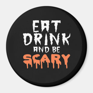 Eet, drink en wees eng Funny Halloween Minimal Cle Magneet