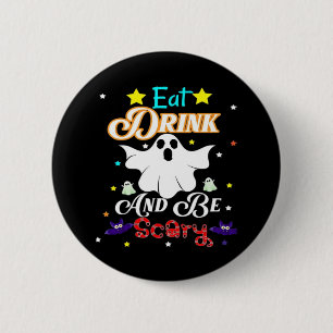 Eet, drink en wees eng gelukkige Halloween-dag Ronde Button 5,7 Cm