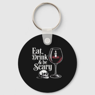 Eet, drink en wees eng grappig citaat moderne look sleutelhanger