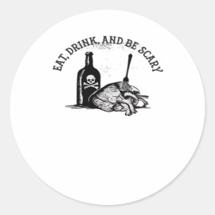 Eet, drink en wees eng grappig citaat ronde sticker