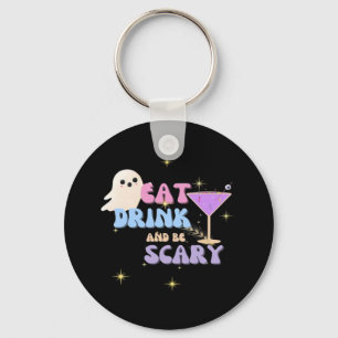 Eet, drink en wees eng grappig Halloween casual un Sleutelhanger