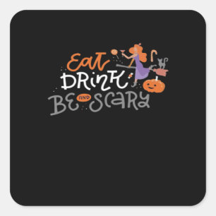 Eet, drink en wees eng grappig Halloween Vierkante Sticker