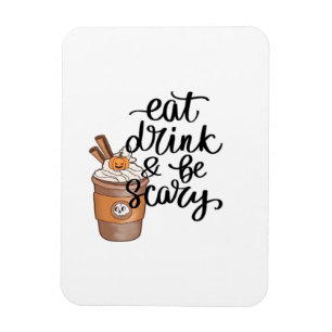 Eet, drink en wees eng grappig trendy magneet