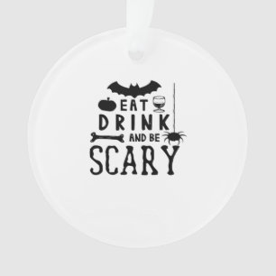Eet, drink en wees eng Halloween citaat Ornament