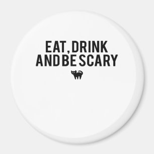 Eet, drink en wees eng Halloween-fan tekst kunst c Magneet