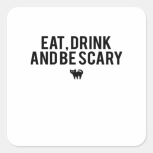 Eet, drink en wees eng Halloween-fan tekst kunst C Vierkante Sticker