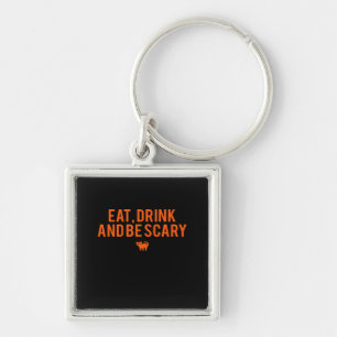 Eet, drink en wees eng Halloween-fan tekst kunst E Sleutelhanger