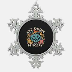 Eet, drink en wees eng Halloween-feest grappige tr Tin Sneeuwvlok Ornament
