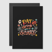 Eet, drink en wees eng Halloween grappig essentiee (Voorkant / Achterkant)