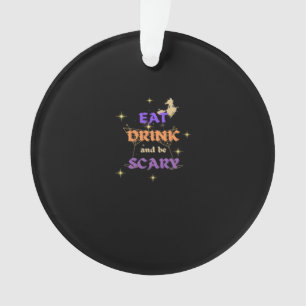 Eet, drink en wees eng Halloween grappig ontwerp Ornament