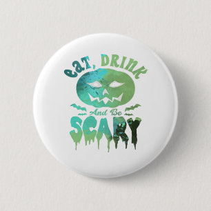 Eet, drink en wees eng Halloween licht Ronde Button 5,7 Cm