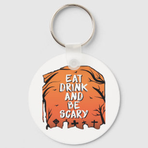 Eet, drink en wees eng Halloween-ontwerp creatieve Sleutelhanger