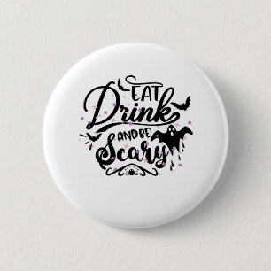 Eet, drink en wees eng Halloween-ontwerp trendy ku Ronde Button 5,7 Cm