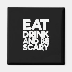 Eet, drink en wees eng Halloween retro klassieker Magneet