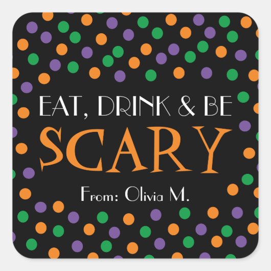 Eet Drink en wees eng Halloween Snoep Trick Treat Vierkante Sticker (Voorkant)