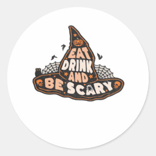 Eet, drink en wees eng heks Alle Halloween-cadeau Ronde Sticker