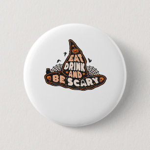 Eet, drink en wees eng heks Alle heks Halloween-ca Ronde Button 5,7 Cm