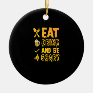 Eet, drink en wees eng I Halloween Retro Klassieke Keramisch Ornament